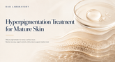 BAO Laboratory Hyperpigmentation Treatment for Mature Skin