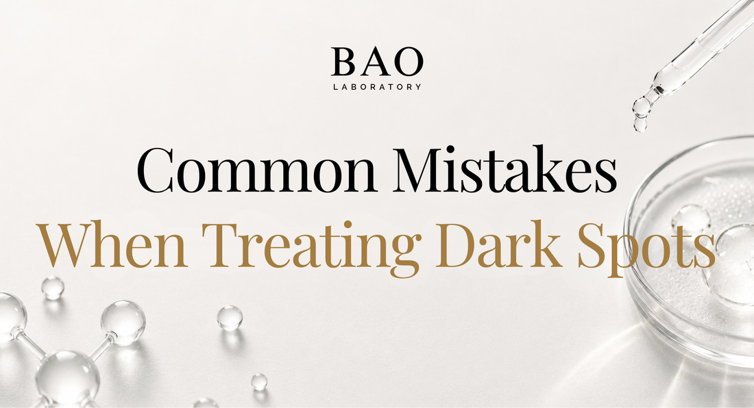 BAO Laboratory Common Mistakes When Treating Dark Spots