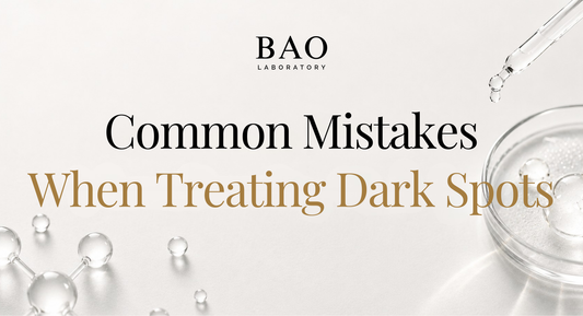 BAO Laboratory Common Mistakes When Treating Dark Spots