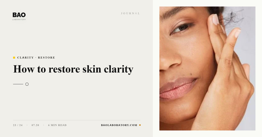 BAO Laboratory How to Restore Skin Clarity
