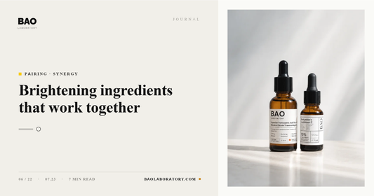 BAO Laboratory Brightening Ingredients That Work Together