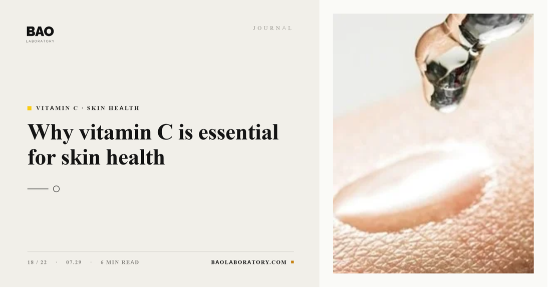 BAO Laboratory Why Vitamin C Is Essential for Skin Health