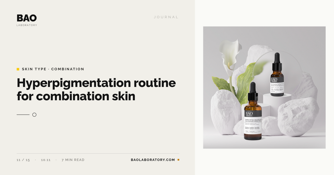 Hyperpigmentation Routine for Combination Skin