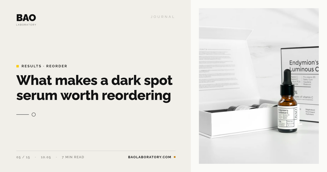 What Makes a Dark Spot Serum Worth Reordering