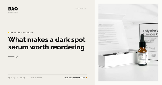 What Makes a Dark Spot Serum Worth Reordering
