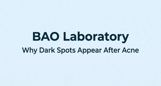 BAO Laboratory Why Dark Spots Appear After Acne