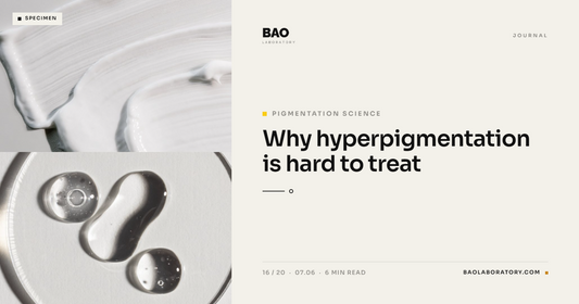 BAO Laboratory Why Hyperpigmentation Is Hard to Treat