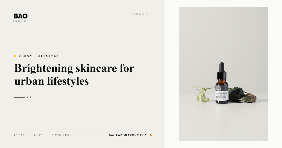 BAO Laboratory Brightening Skincare for Urban Lifestyles