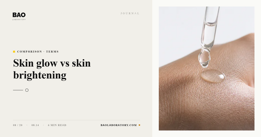BAO Laboratory Skin Glow vs Skin Brightening