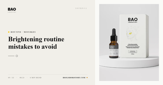 BAO Laboratory Brightening Routine Mistakes to Avoid