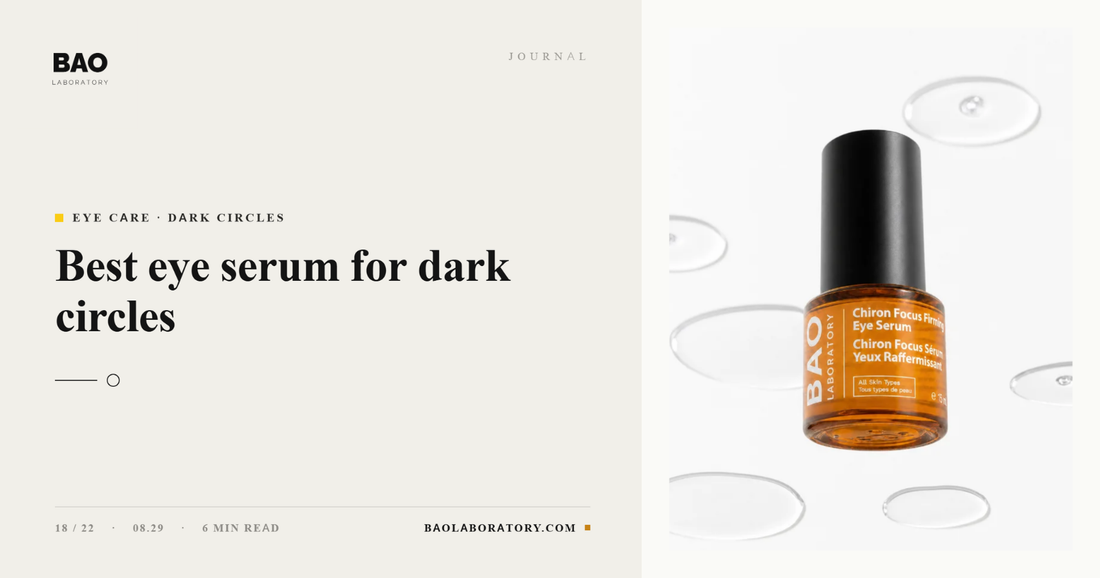 BAO Laboratory Best Eye Serum for Dark Circles