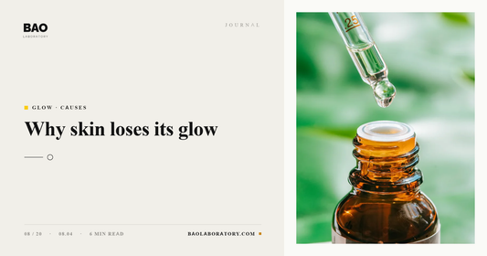 BAO Laboratory Why Skin Loses Its Glow