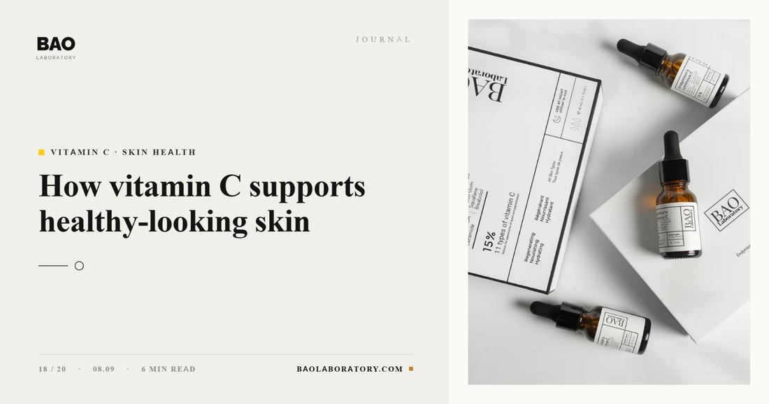 BAO Laboratory How Vitamin C Supports Healthy-Looking Skin