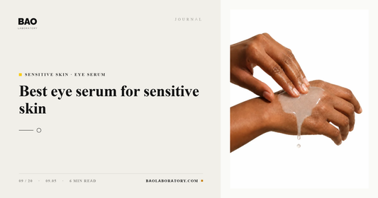 Best Eye Serum for Sensitive Skin