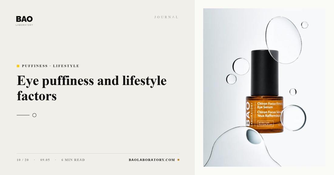 Eye Puffiness and Lifestyle Factors