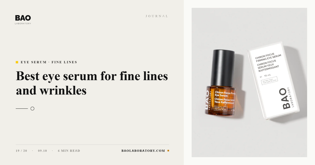 Best Eye Serum for Fine Lines and Wrinkles