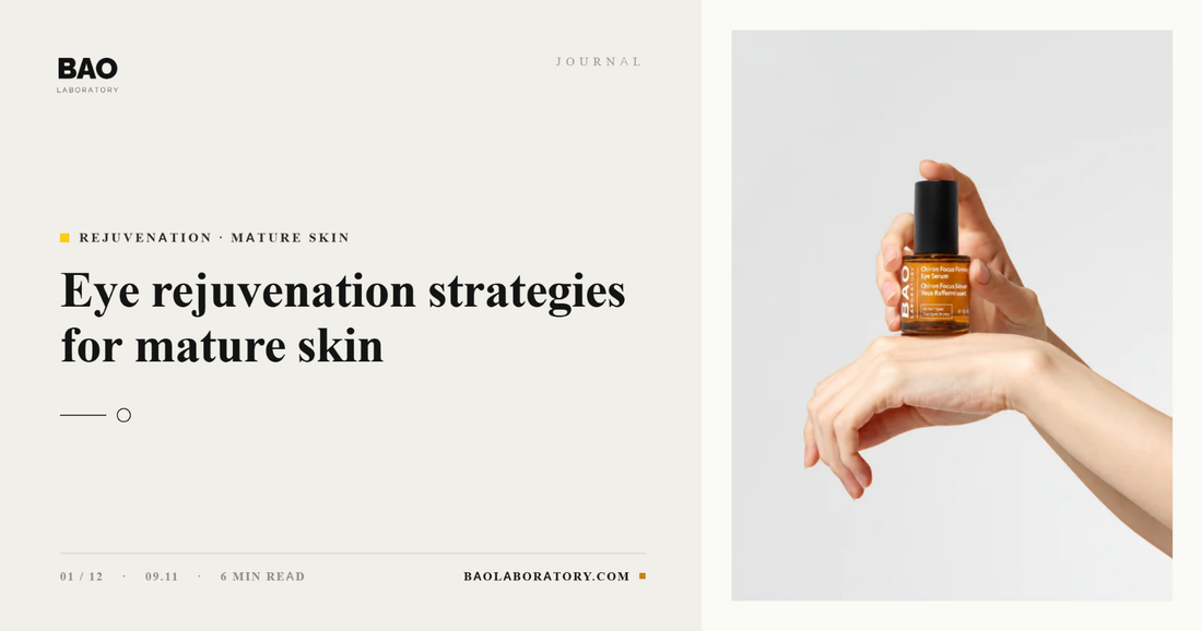 Eye Rejuvenation Strategies for Mature Skin