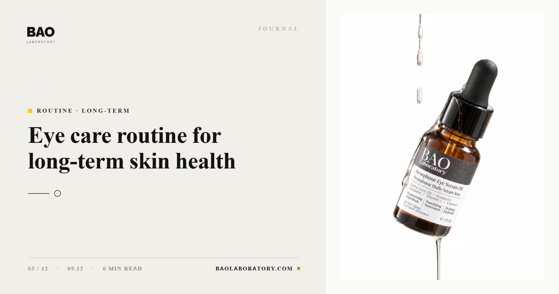Eye Care Routine for Long-Term Skin Health